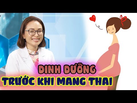 Bác sĩ nói gì #39 I Chế độ DINH DƯỠNG trước khi MANG THAI