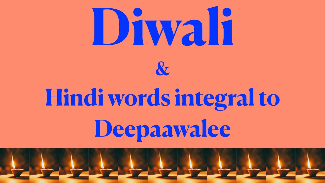 Learn about Diwali while learning new Hindi words through English