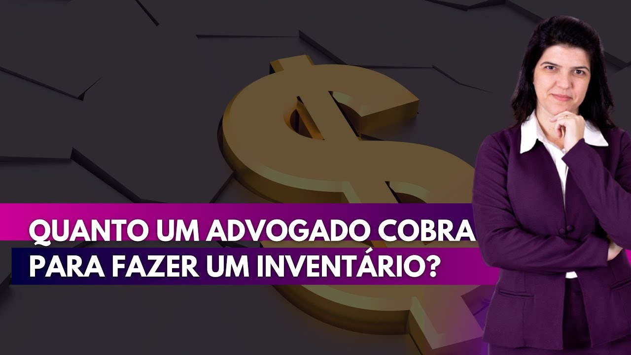 Quanto um advogado cobra para fazer um inventário? - YouTube