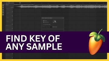 FL Studio: How to Find the Key of a Sample (Full Tutorial)