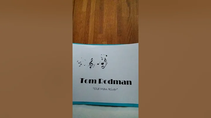 Old Man River, sung by Tom Rodman