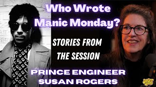Prince wrote Manic Monday!! Engineer Susan Rogers on Sunset Sound Roundtable