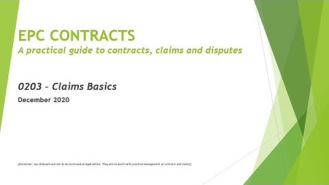 EPC Contracts - 0203 - Claims Basics - Part 1
