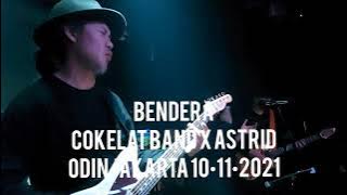 COKELAT BAND X ASTRID BASJAR LIVE AT ODIN SENOPATI - BENDERA