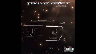 MR SHAMZ - TOKYO DRIFT