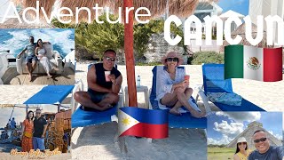 🇵🇭🇺🇸TRAVEL ADVENTURES WHILE IN CANCUN, MEXICO(2022) 🇲🇽