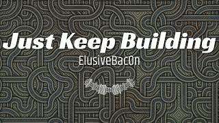 Just Keep Building (Original Composition) - A Love Letter to Automation Games