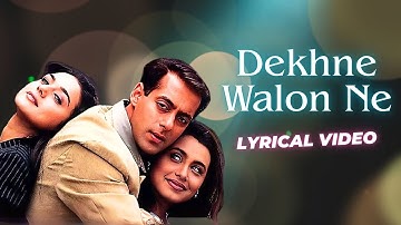 Dekhne Walon Ne (Lyrical Video) | Chori Chori Chupke Chupke | Salman Khan, Rani Mukharjee