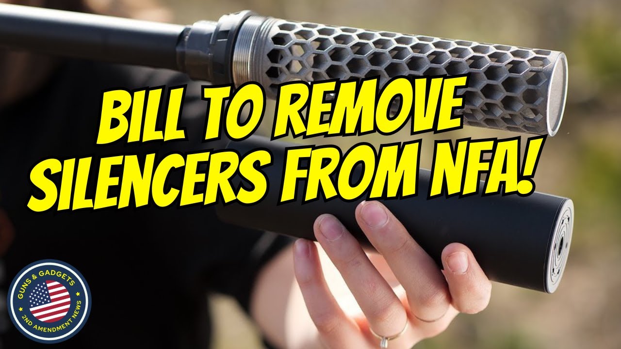 Bill To Remove Silencers From NFA!!! Will It Finally Happen?!? YouTube