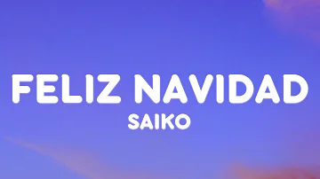 Saiko - Feliz Navidad (Letra/Lyrics)