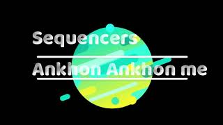 Sequencers Pakistani Band Song- Ankhon Ankhon Mein | Pakistani 90s Songs | Sequencer | #90ssongs