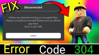 How to Fix Roblox has detected missing or corrupted files error code 304