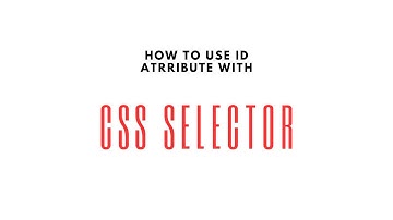 How to Use Id with CSS Selectors to Find Elements | Selenium WebDriver with Python | Tutorial 9