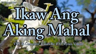 Requested Song &quot;  Ikaw Ang Aking Mahal - VST &amp; Company &quot; Cover (Lyrics Video)