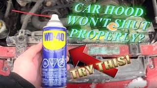 Car Hood Won't Shut or Close Properly? Try this QUICK & EASY WD-40 Trick!