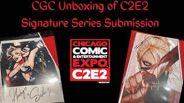CGC Unboxing of C2E2 Signature Series Submission