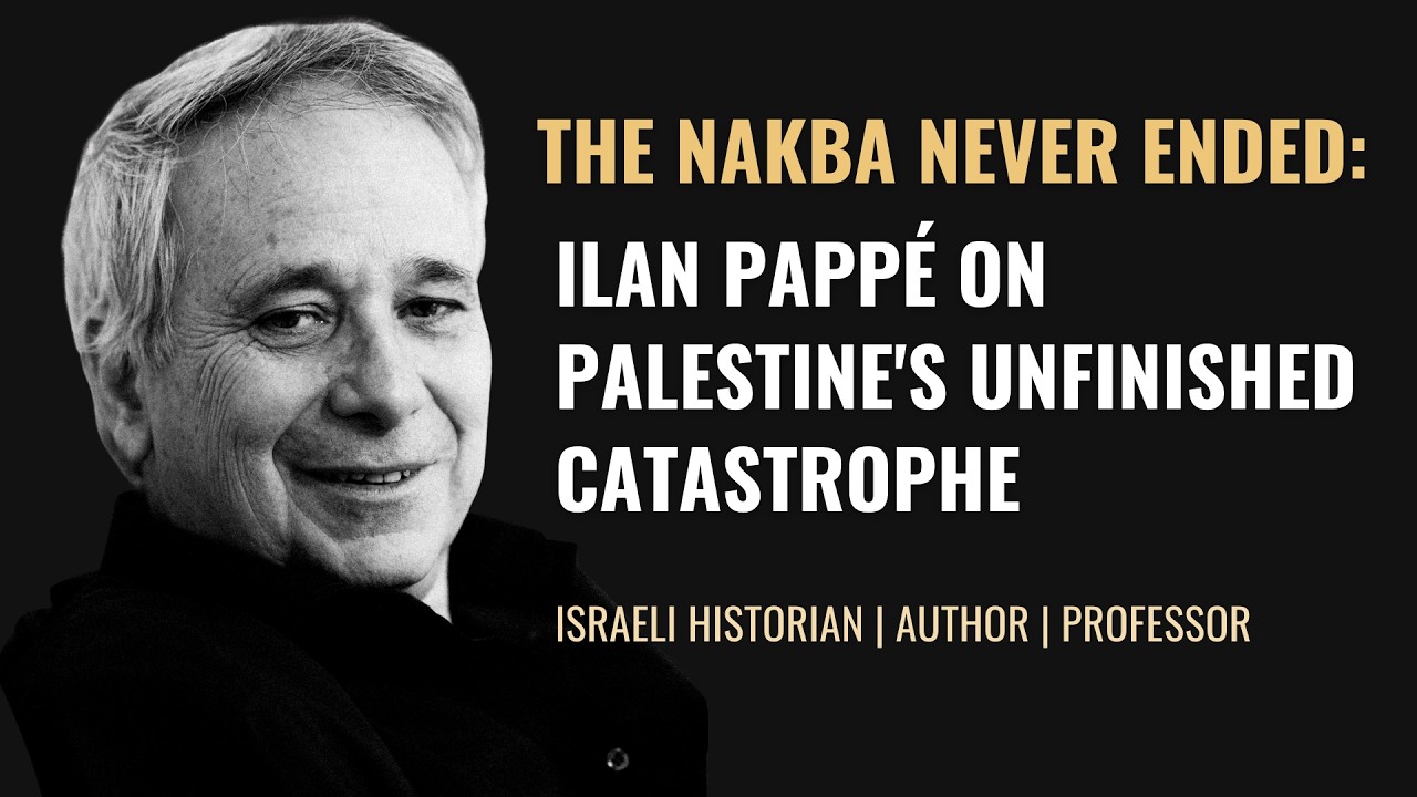 The Nakba Never Ended: Ilan Pappé on Palestine's Unfinished Catastrophe #podcast #story #palestine