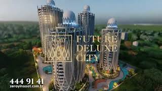 Zeray Future Deluxe City Projesi Kampanya Reklam Filmi