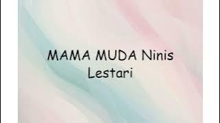 MAMA MUDA Ninis Lestari | Lyrics Video