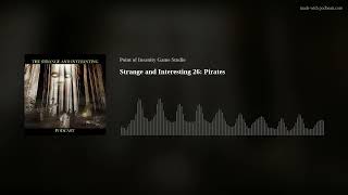 Strange and Interesting 26: Pirates
Source:
https://www.podbean.com/eau/pb-ngir9-16d3812
September 19th is International Talk Like a Pirate day, so what better time is there to do a show about pirates? In this episode Al talks with author and historian Dr. Rebecca Simon about pirates and their appearance in pop culture.
You can visit Dr. Simons website at www.rebecca-simon.com and follow her social media accounts @piratebeckalex Strange and Interesting 26: Pirates