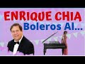 ENRIQUE CHIA BOLEROS AL PIANO Y MAS...