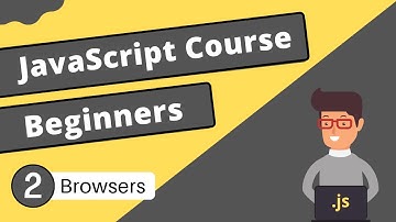 Browsers | JavaScript Tutorial - #2