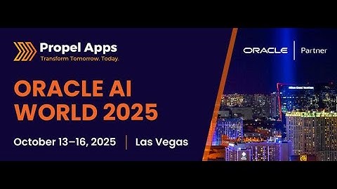 Propel Apps at Oracle AI World 2025 | AI-Powered Mobility for Oracle ERP