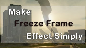 How To Make Freeze Frame Effect Simply