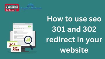 How to use seo 301 and 302 redirect in your website | SEO Tutorial | Digital Rakesh