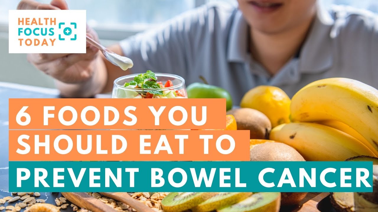 6 Foods You Should Eat to Prevent Bowel Cancer YouTube