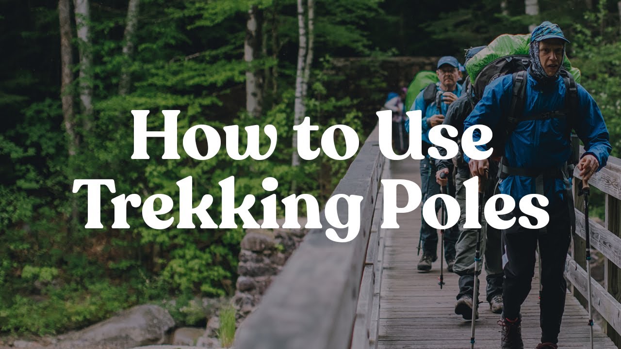 How to Use Trekking Poles 