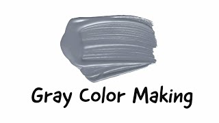 How to make Gray Colour | Gray Colour Mixing | Almin Creatives