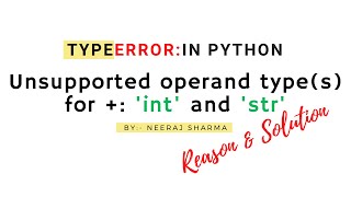 unsupported operand type(s) for  : 'int' and 'str' | typeerror in python | neeraj sharma