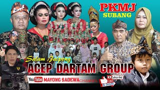 ACEP DARTAM GROUP.(part.7)live. Bp.H.acong. Kertajaya