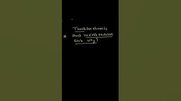 Transition elements show variable oxidation state why ?  #shorts