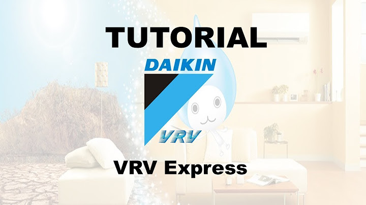 Hướng dẫn sử dụng vrv xpress năm 2024