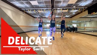 DELICATE - Taylor Swift - Fired Up Dance Fitness