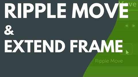 Camtasia: Ripple Move & Extend Frame