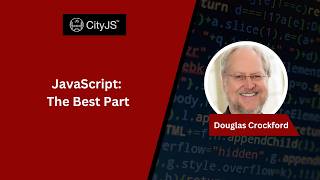 JavaScript The Best Part // Douglas Crockford