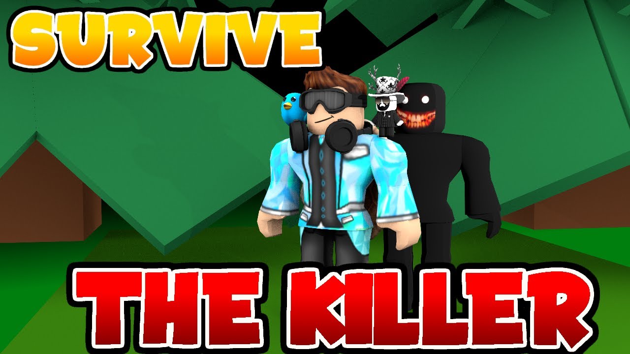 THE KILLER IS SCARY!!! Roblox Survive the Killer YouTube