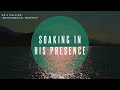 3 HOURS // HE’S CALLING // Instrumental Worship Soaking in His Presence