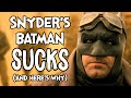 Snyder’s Batman Is Terrible (And Here’s Why) - Snyder Cut