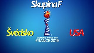 Švédsko-USA/Women's World cup 2019 France/FIFA 19 Let's Play CZ/SK