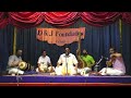 Vid srirangam v venkata nagarajan   shri dkjayaraman remembrance day concert  dkj foundation