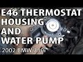 BMW E46 Thermostat Housing and Water Pump Replacement