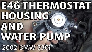 BMW E46 Thermostat Housing and Water Pump Replacement DIY