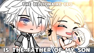 "The ceo is the father of my son" GLMM Gacha Life Mini Movie