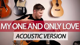 Emil Ernebro - My One And Only Love (Acoustic)