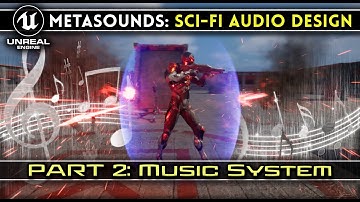 Sci-Fi Weapons and VFX Audio Design with Metasounds: Part 2 - Musical System // Unreal Engine 5