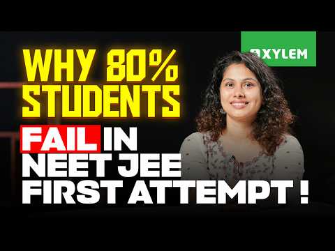 Why 80% Students Fail in Neet JEE First Attempt !! | Xylem Plus Two NEET / JEE